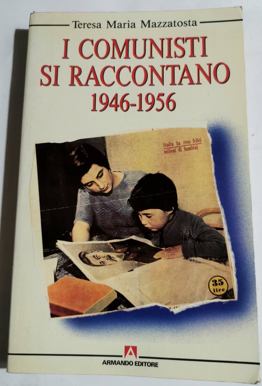 I Comunisti si raccontano 1946 - 1956