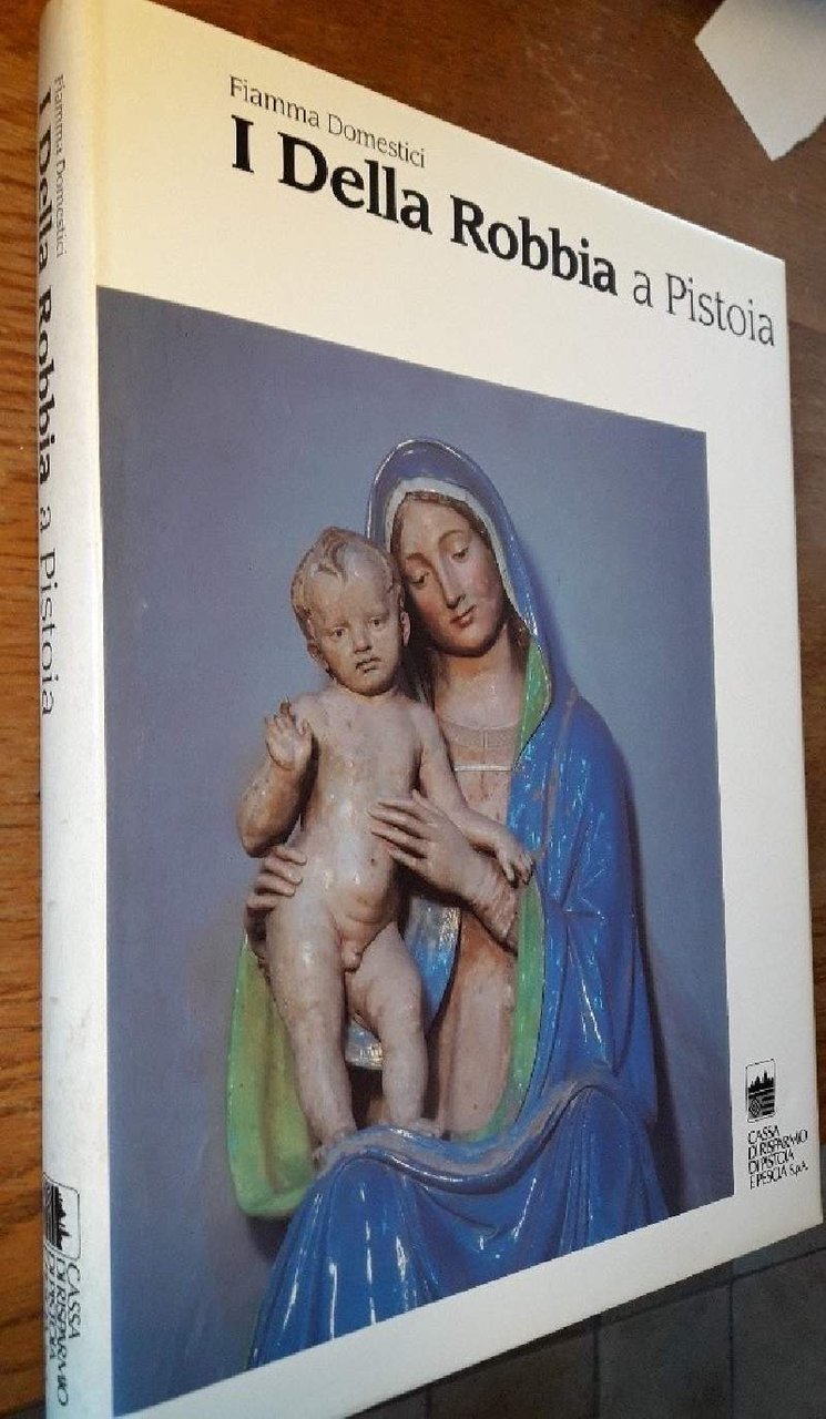 I DELLA ROBBIA A PISTOIA(1995)