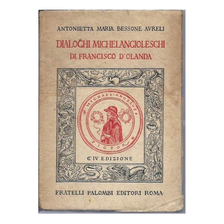 I DIALOGHI MICHELANGIOLESCHI DI FRANCISCO D'OLANDA