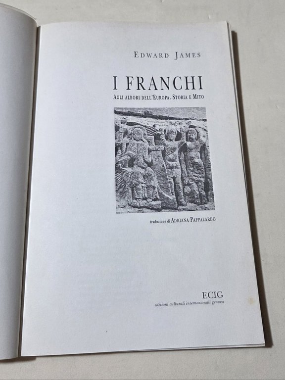 I franchi agli albori dell'Europa. Storia e mito