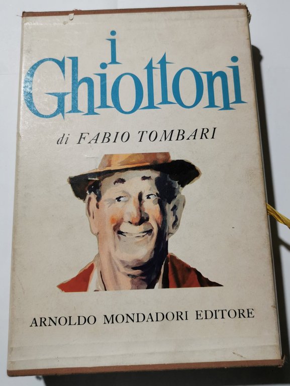 I ghiottoni ( vecchi e nuovi )
