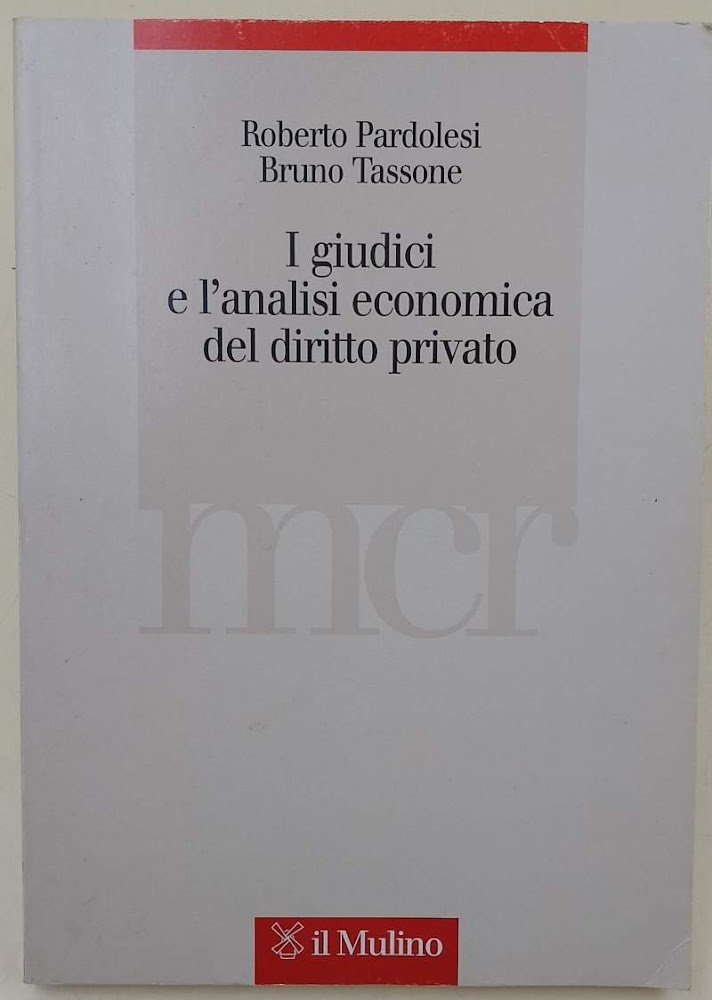 I GIUDICI E L'ANALISI ECONOMICA DEL DIRITTO PRIVATO(2003)