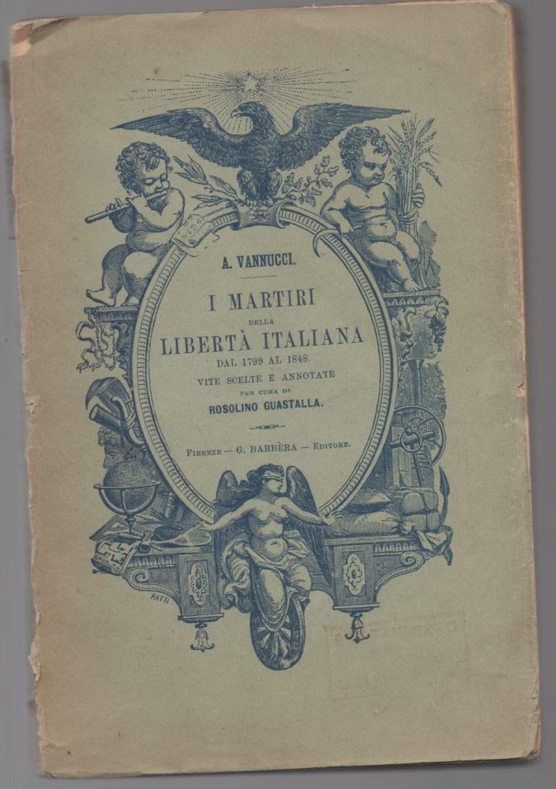 I MARTIRI DELLA LIBERTA' dal 1799 al 1848 (1914)