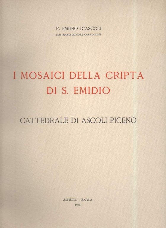 I MOSAICI DELLA CRIPTA DI S.EMIDIO-Cattedrale di Ascoli Piceno (1955)