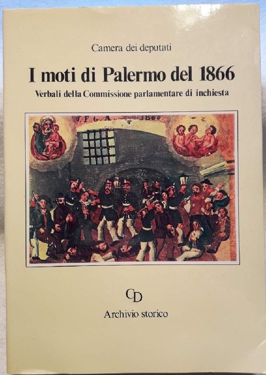 I MOTI DI PALERMO DEL 1866-VERBALI DELLA COMMISSIONE PARLAMENTARE DI INCHIESTA( 1981)