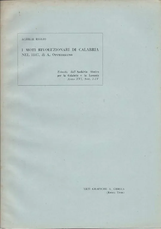 I MOTI RIVOLUZIONARI DI CALABRIA NEL 1847, DI A. OPPEDISANO