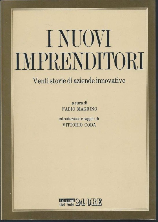 I NUOVI IMPRENDITORI - Venti storie di aziende innovative (1984) | Immagine Gallery 2