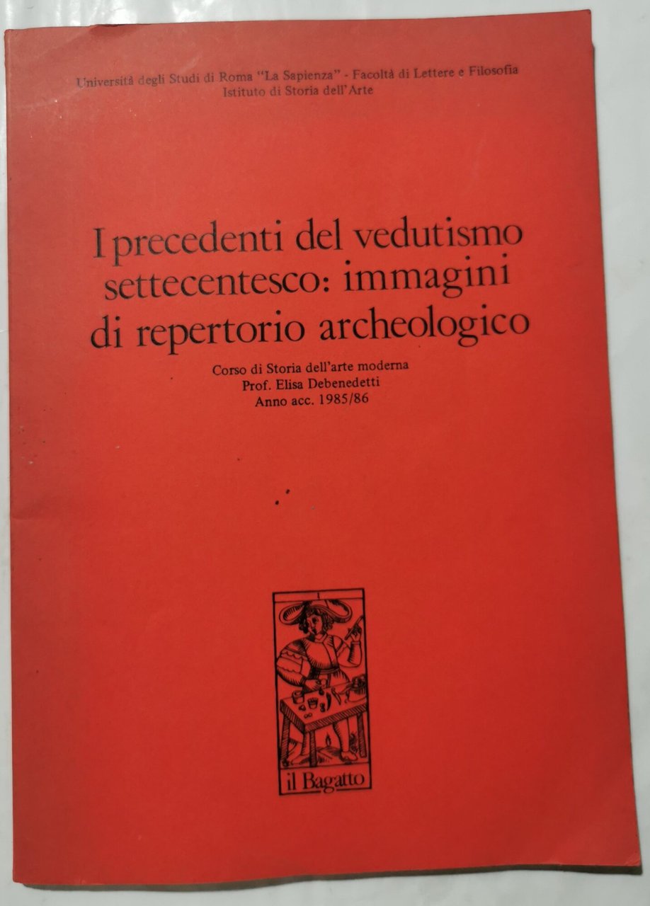 I precedenti del vedutismo settecentesco: immagini di repertorio archeologico - … | Immagine principale