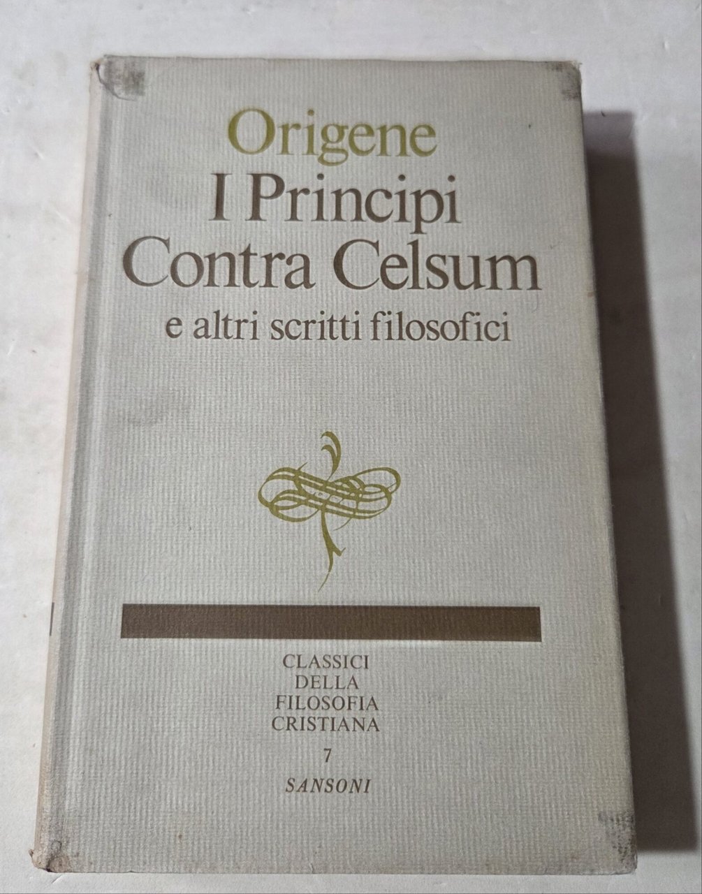 I principi - Contra Celsum e altri scritti filosofici