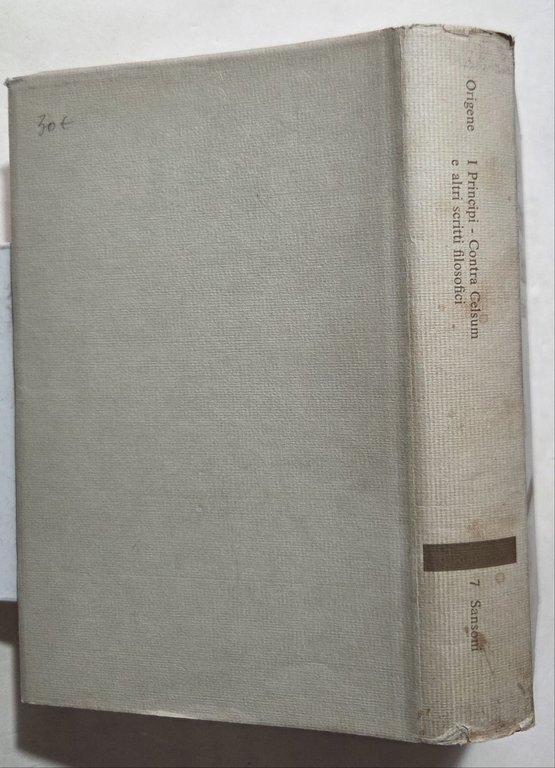 I principi - Contra Celsum e altri scritti filosofici