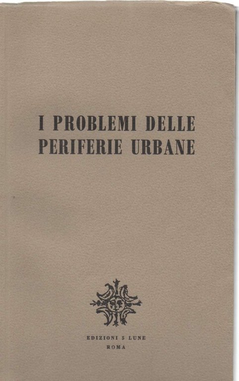 I PROBLEMI DELLE PERIFERIE URBANE (1960 )