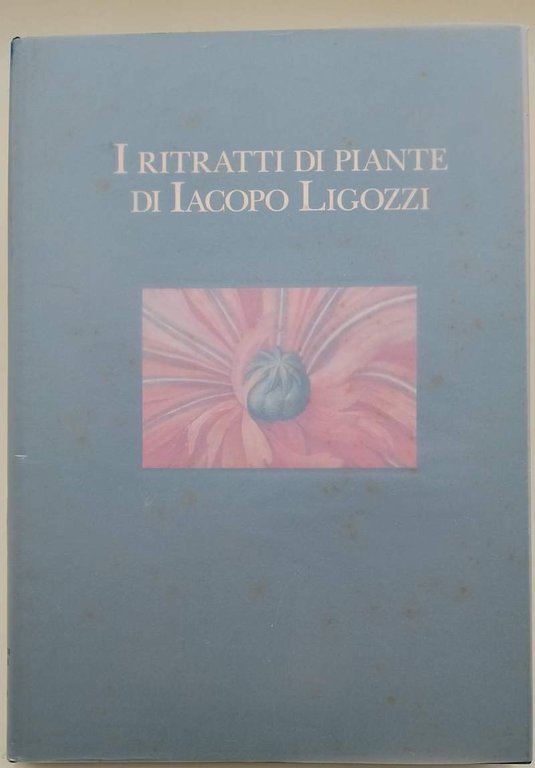 I RITRATTI DI PIANTE DI IACOPO LIGOZZI( 1993)
