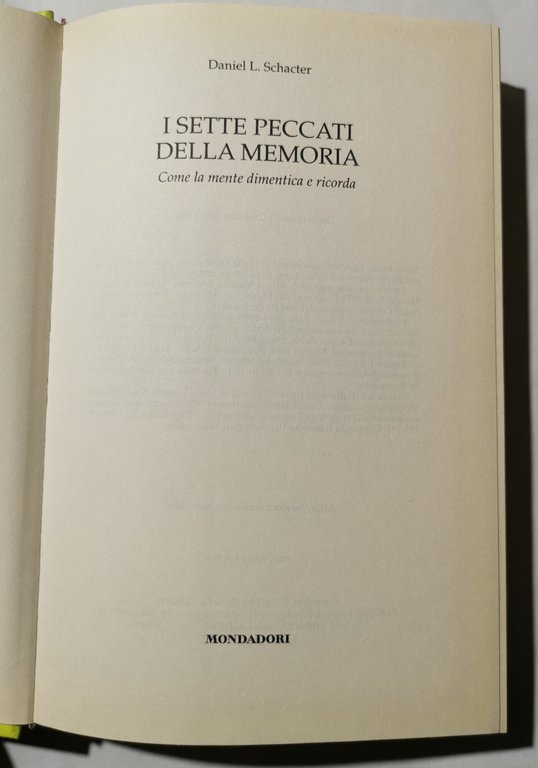 I sette peccati della memoria-Come la mente dimentica e ricorda