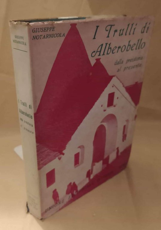 I TRULLI DI ALBEROBELLO dalla preistoria al presente (1940)