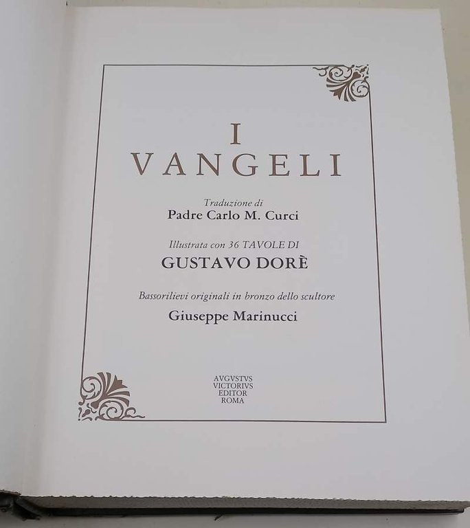 I VANGELI-TRADUZIONE DI PADRE CARLO M.CURCI, ILLUSTRAZIONI DI G.DORE', BASSORILIEVI …