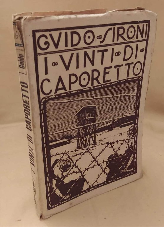 I VINTI DI CAPORETTO ricordi di prigionia (1922)
