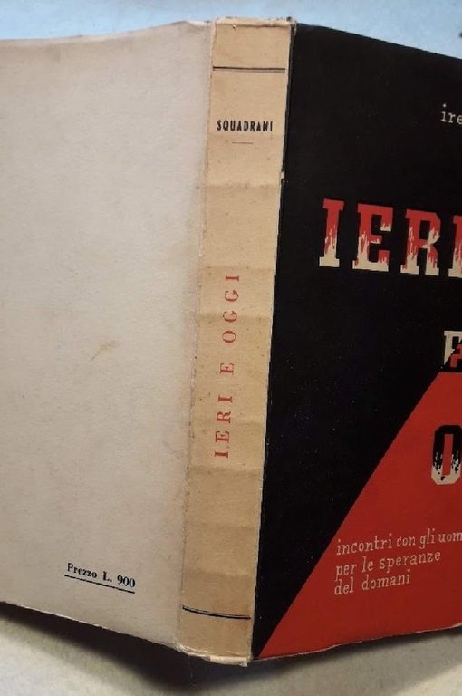 IERI E OGGI-INCONTRI CON UOMINI PER LE SPERANZE DEL DOMANI(1954)