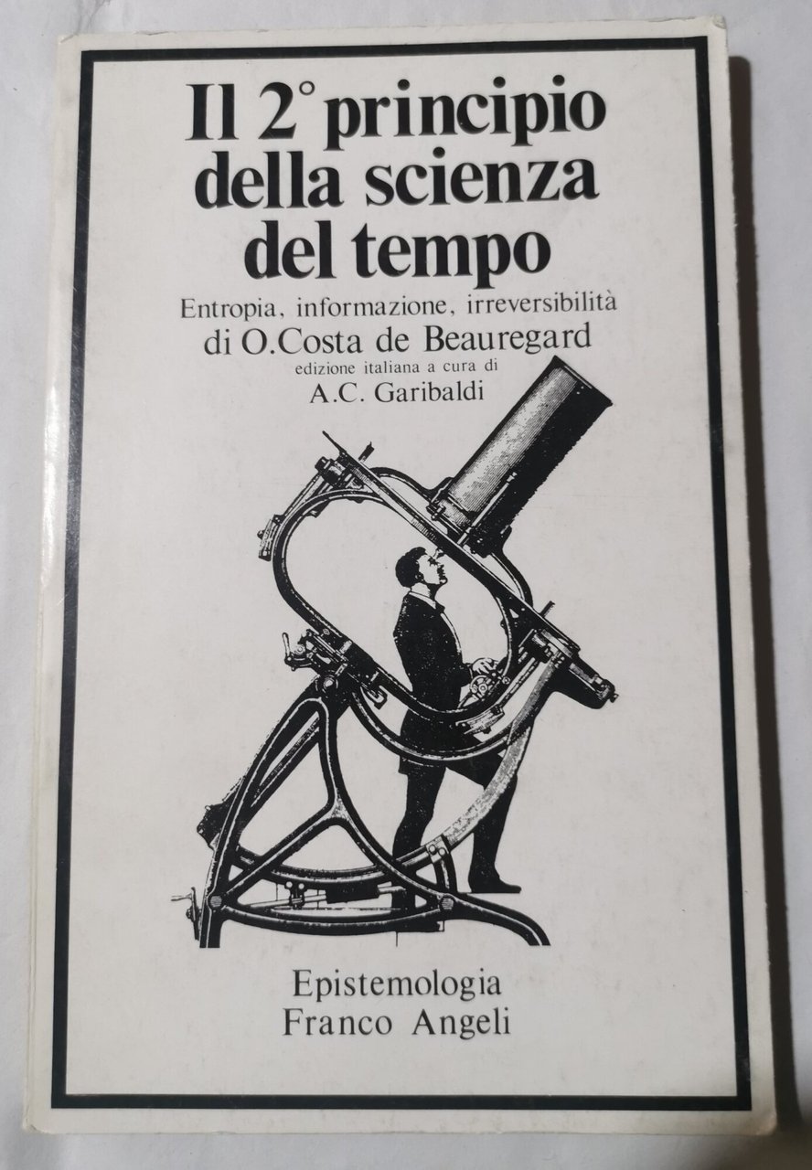 Il 2' principio della scienza del tempo - Entropia, informazione, …