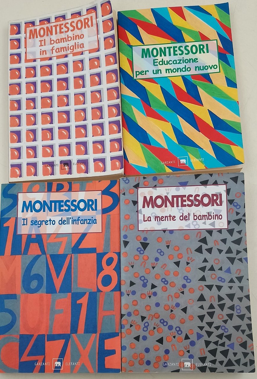 Il bambino in famiglia/Educazione per un mondo nuovo/La mente del …