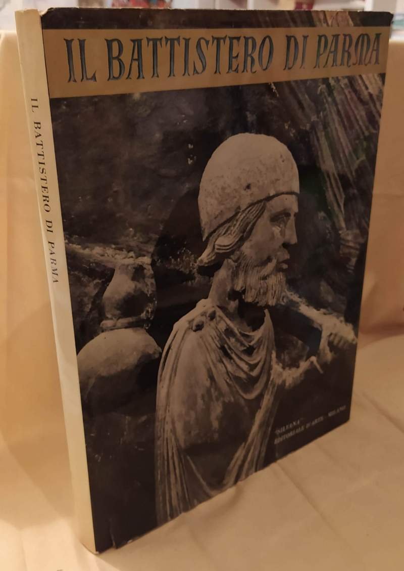 IL BATTISTERO DI PARMA architetture e sculture di Benedetto Antelami …