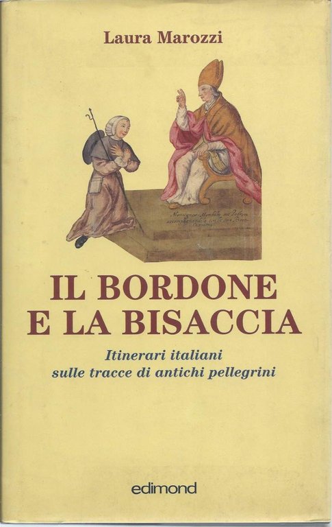 IL BORDONE E LA BISACCIA - Itinerari italiani sulle tracce … | Immagine Gallery 2