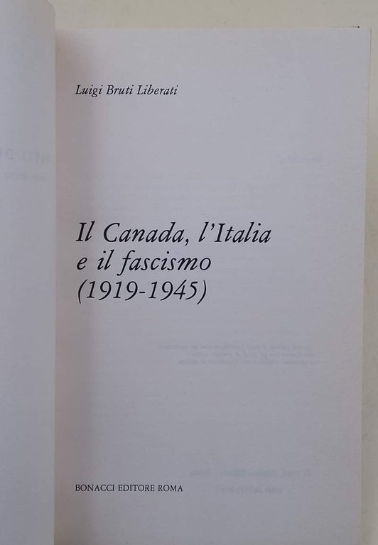 IL CANADA, L'ITALIA E IL FASCISMO(1919-1945)( 1984)