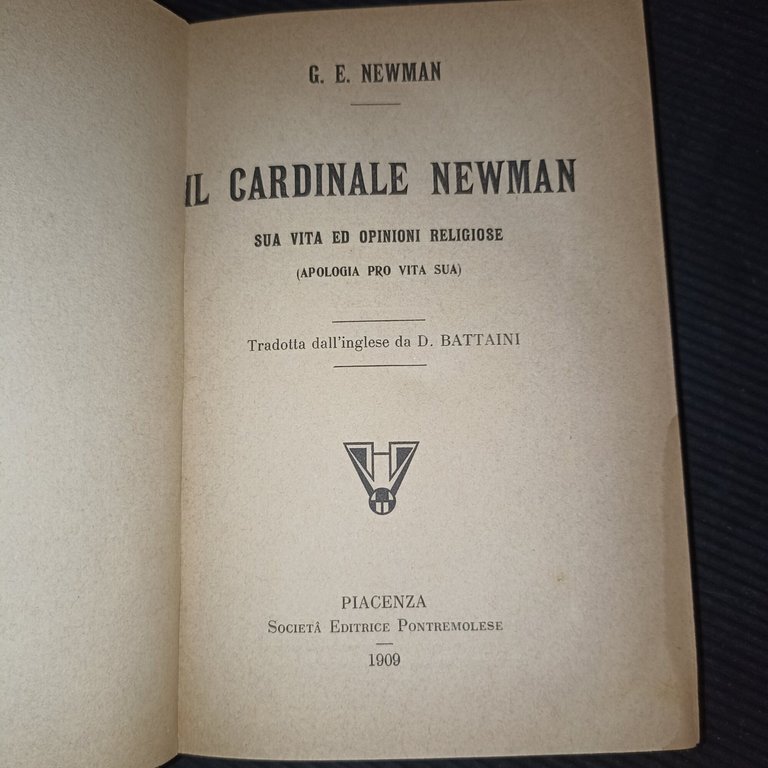 Il cardinale Newman- sua vita ed opinioni religiose(apologia pro vita sua)