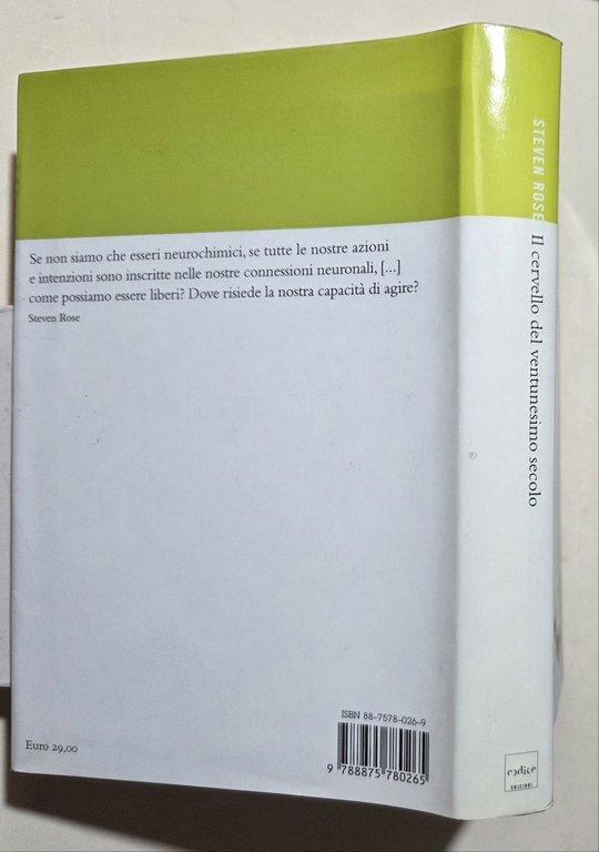 Il cervello del ventunesimo secolo. Spiegare, curare e manipolare la …