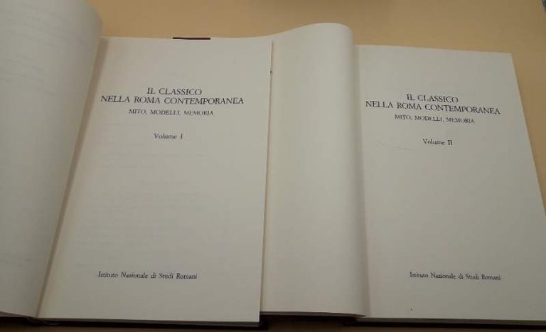 IL CLASSICO NELLA ROMA CONTEMPORANEA - Mito, modelli, memoria