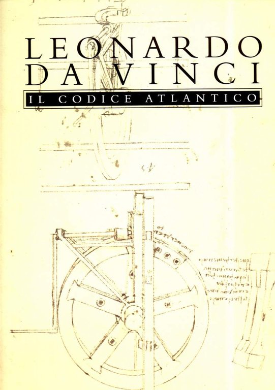 IL CODICE ATLANTICO DELLA BIBLIOTECA AMBROSIANA DI MILANO Vol.II^ Tav. …