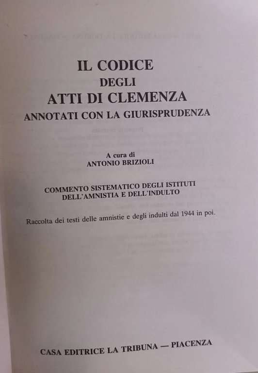 Il Codice degli atti di clemenza annotati con la giurisprudenza