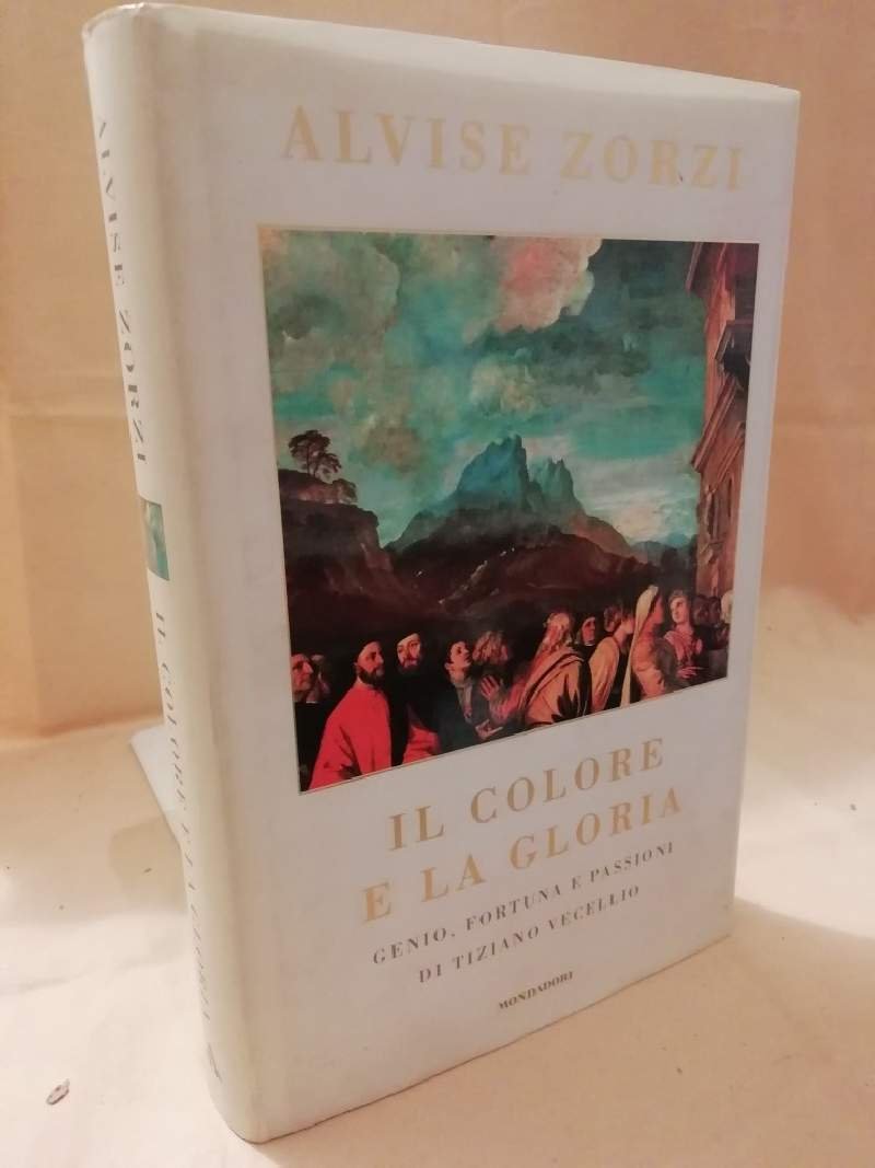 IL COLORE E LA GLORIA genio, fortuna e passioni di … | Immagine principale