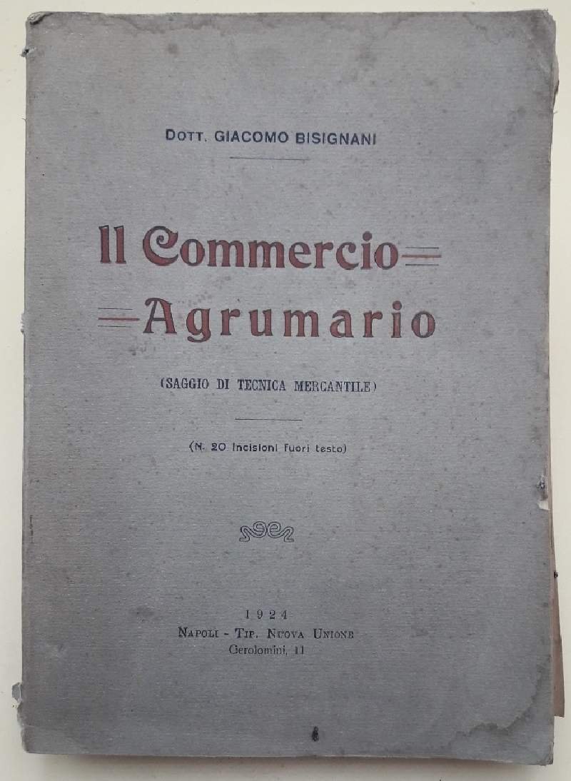 IL COMMERCIO AGRUMARIO(SAGGIO DI TECNICA MERCANTILE)(1924)