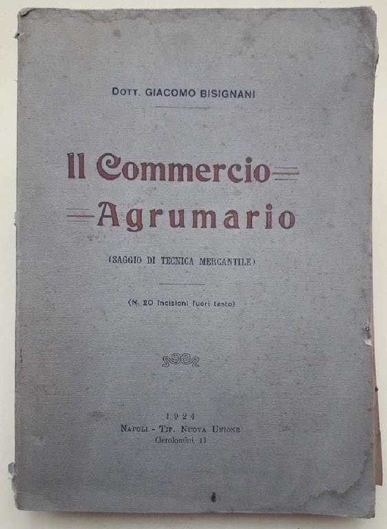 IL COMMERCIO AGRUMARIO(SAGGIO DI TECNICA MERCANTILE)(1924)