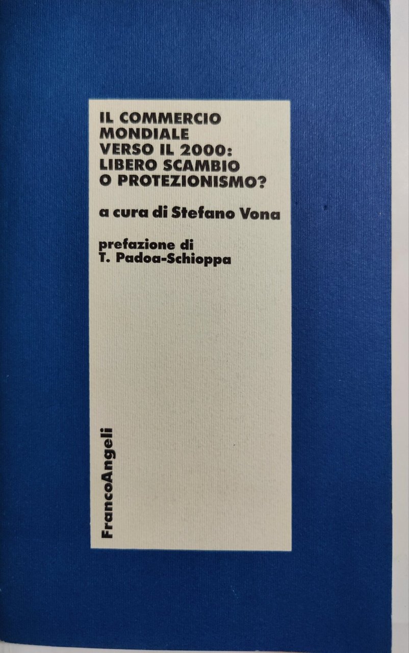 Il commercio mondiale verso il 2000 libero scambio o protezionismo?