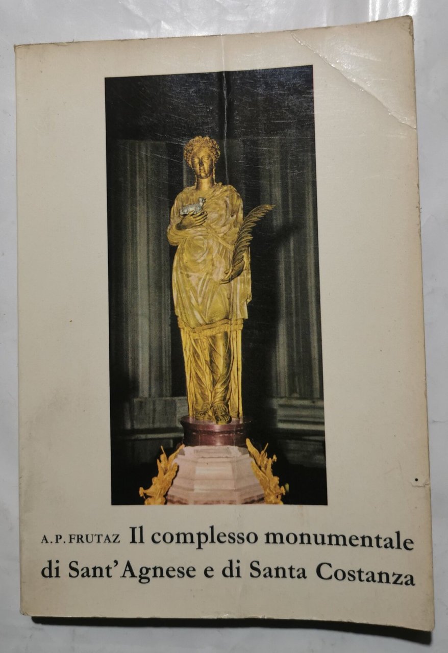 Il complesso monumentale di Sant'Agnese e di Santa Costanza