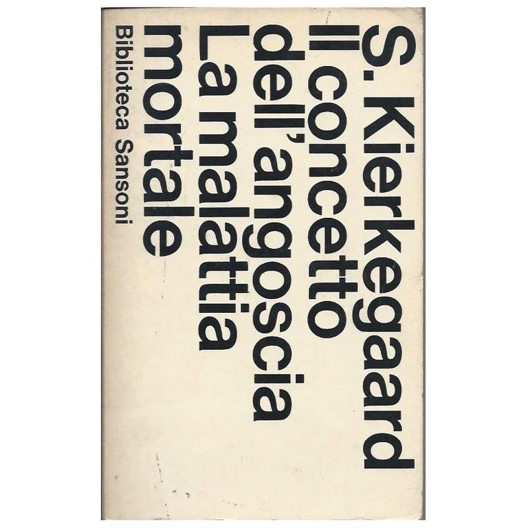 IL CONCETTO DELL'ANGOSCIA - LA MALATTIA MORTALE