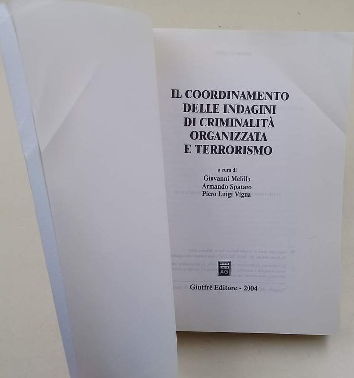 IL COORDINAMENTO DELLE INDAGINI DI CRIMINALITA' ORGANIZZATA E TERRRORISMO( 2004)