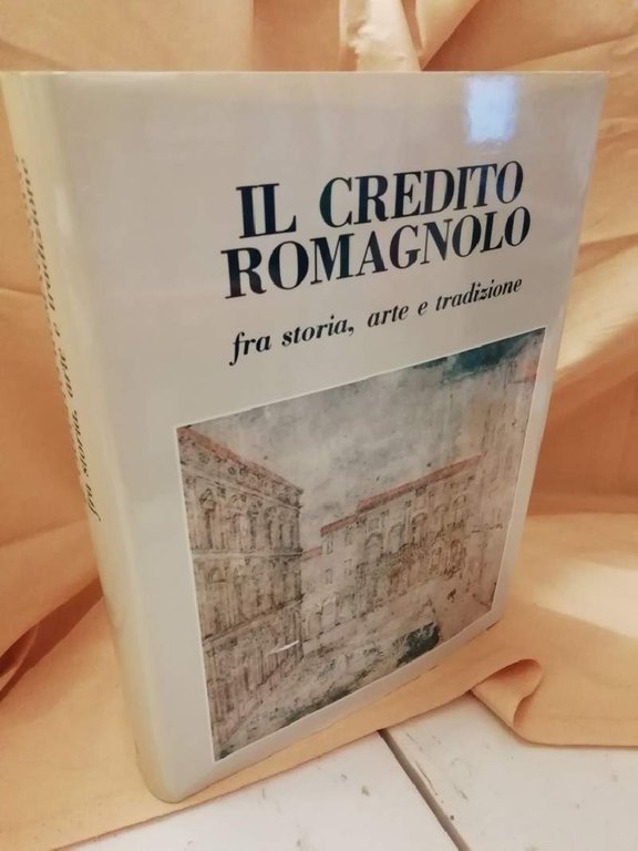 IL CREDITO ROMAGNOLO FRA ARTE STORIA E TRADIZIONI(1985)