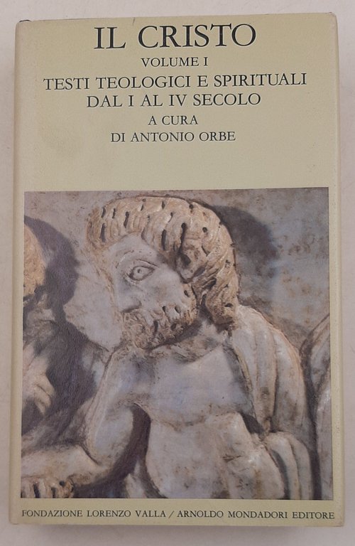 Il Cristo volume I- Testi teologici e spirituali da I …