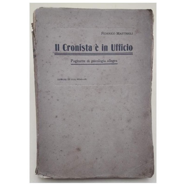 IL CRONISTA E' IN UFFICIO-PAGINETTE DI PSICOLOGIA ALLEGRA(1913)