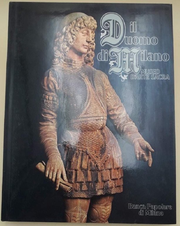 IL DUOMO DI MILANO-MUSEO D'ARTE SACRA(1981)