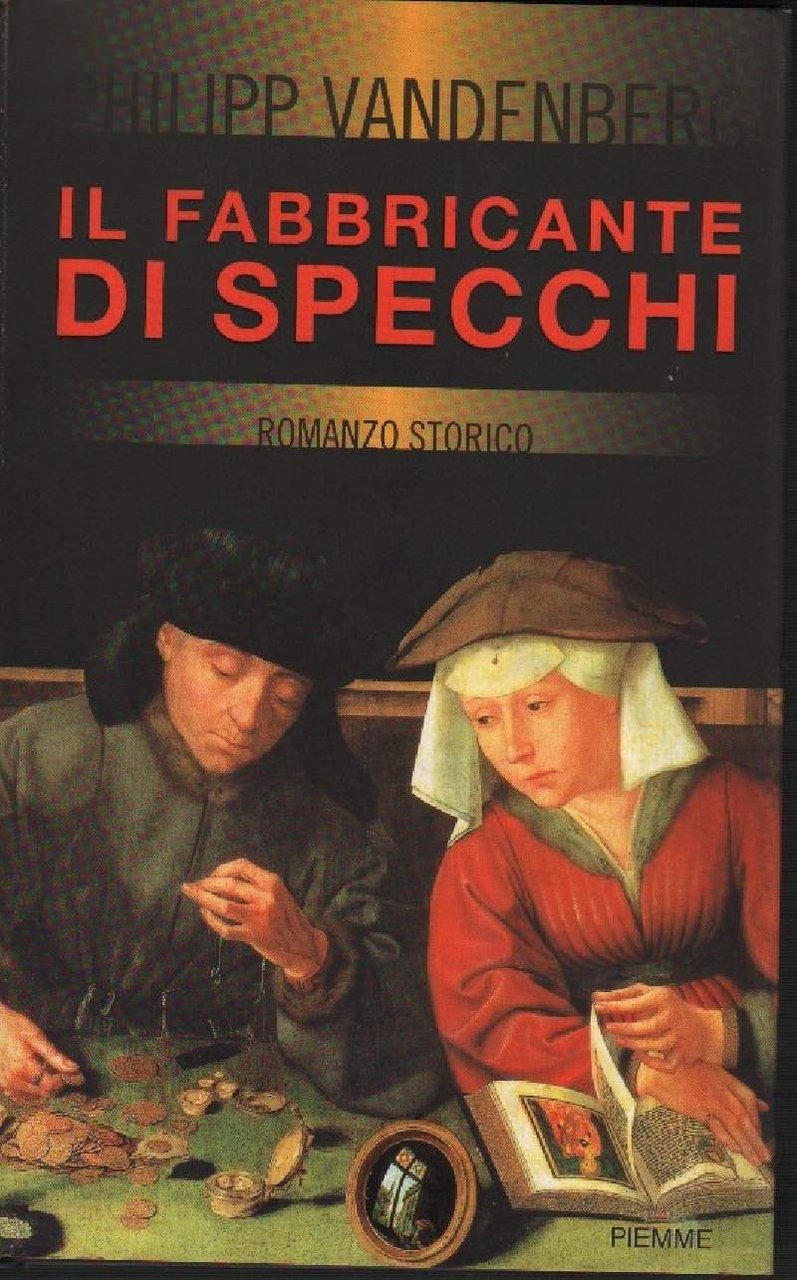 IL FABBRICANTE DI SPECCHI-Romanzo storico (2000)