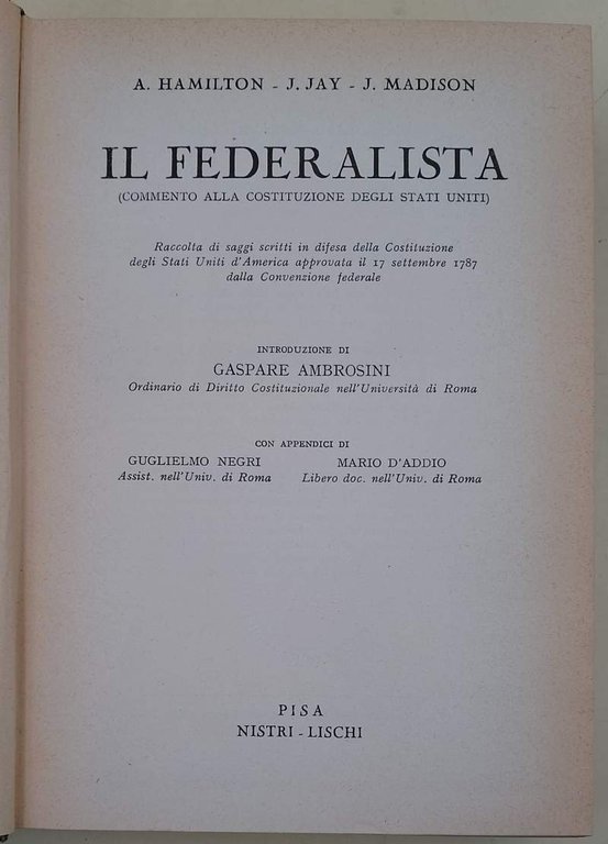 IL FEDERALISTA(COMMENTO ALLA COSTITUZIONE DEGLI STATI UNITI)( 1955)