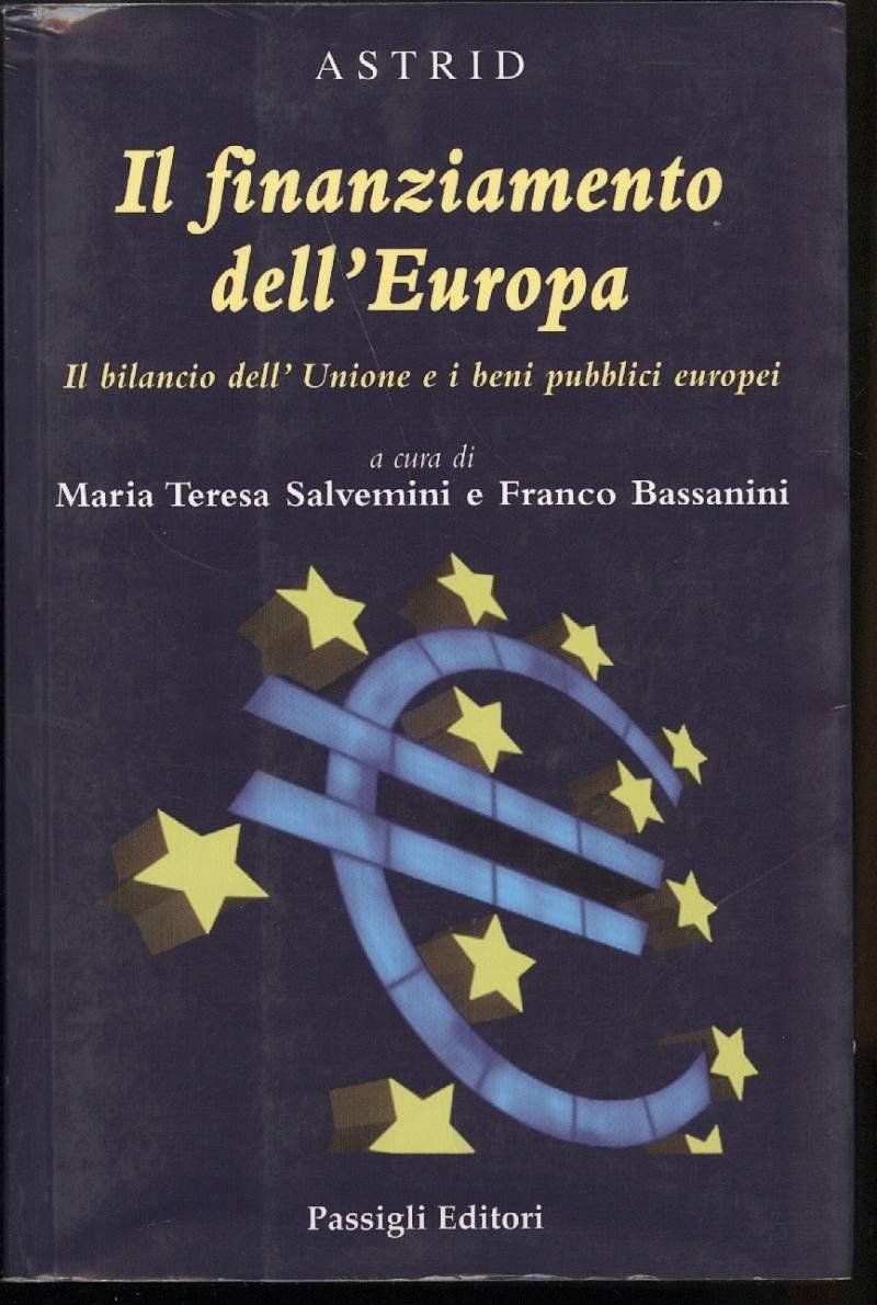 IL FINANZIAMENTO DELL'EUROPA- Il bilancio dell'Unione e i beni pubblici …