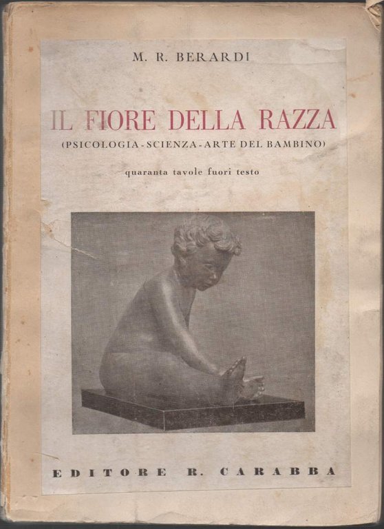 IL FIORE DELLA RAZZA(PSICOLOGIA-SCIENZA-ARTE DEL BAMBINO) (1941) | Immagine Gallery 2