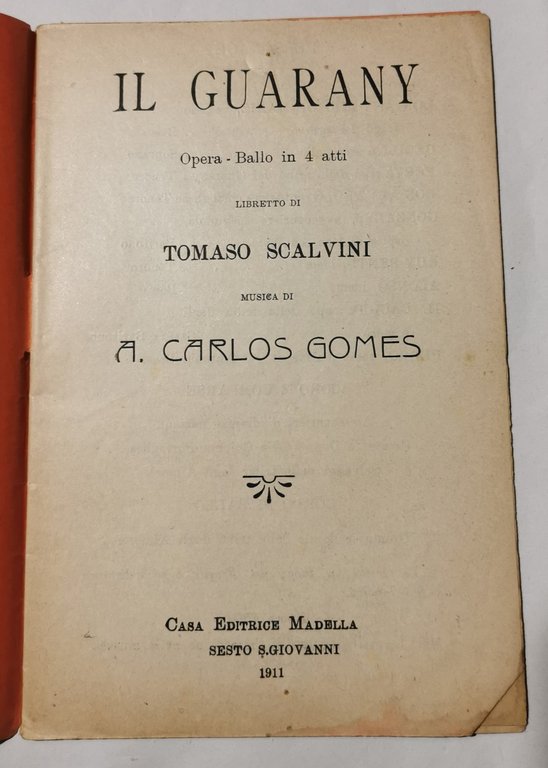 Il Guarany - Opera ballo in quattro atti