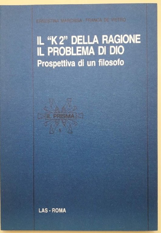 IL K2 DELLA RAGIONE IL PROBLEMA DI DIO- PROSPETTIVA DI …