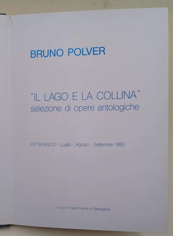 IL LAGO E LA COLLINA SELEZIONE DI OPERE ANTOLOGICHE( 1983)