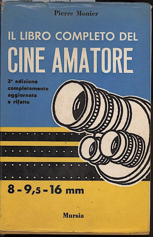 IL LIBRO COMPLETO DEL CINE AMATORE- Tecnica-Pratica-Estetica